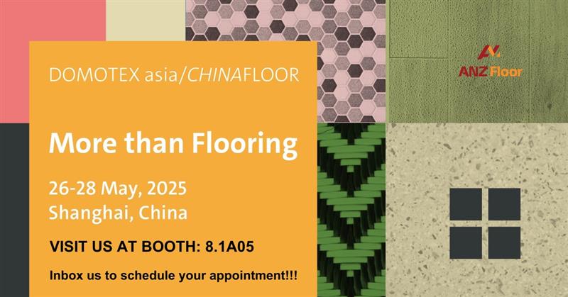 ANZ Floor Set to Make a Splash at DOMOTEX asia/CHINAFLOOR 2025 – Discover the Future of Flooring at Booth 8.1A05!