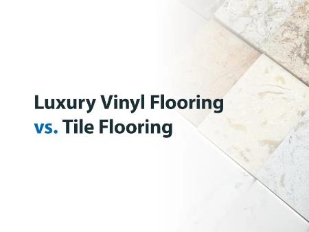 The complete guide to flooring options for your house: Luxury Vinyl Flooring vs. Tile
